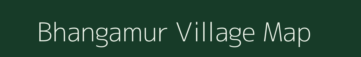 Bhangamur village map in Assam