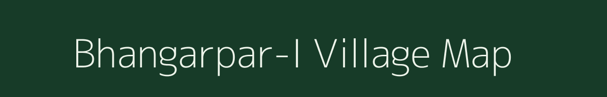 Bhangarpar-I village map in Assam