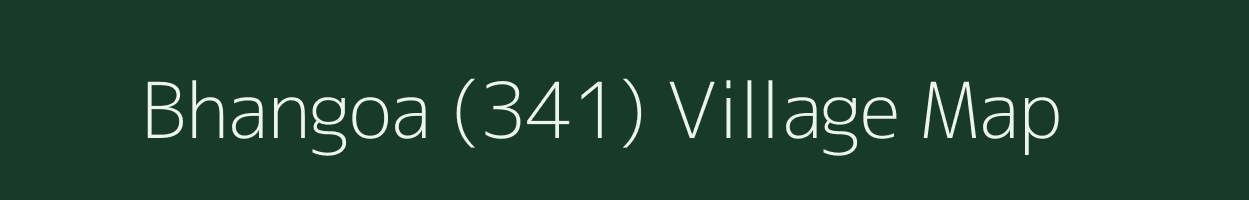 Bhangoa (341) village map in Himachal Pradesh