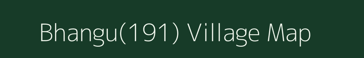 Bhangu(191) village map in Haryana