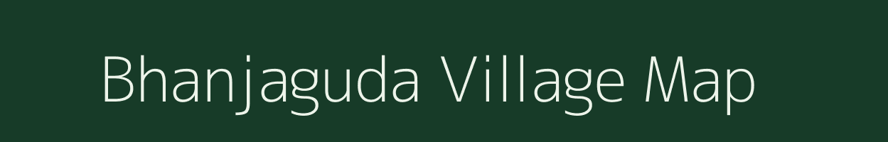Bhanjaguda village map in Odisha