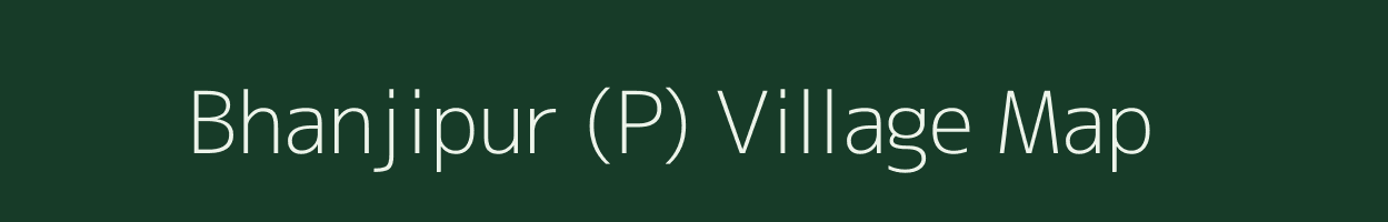 Bhanjipur (P) village map in West Bengal