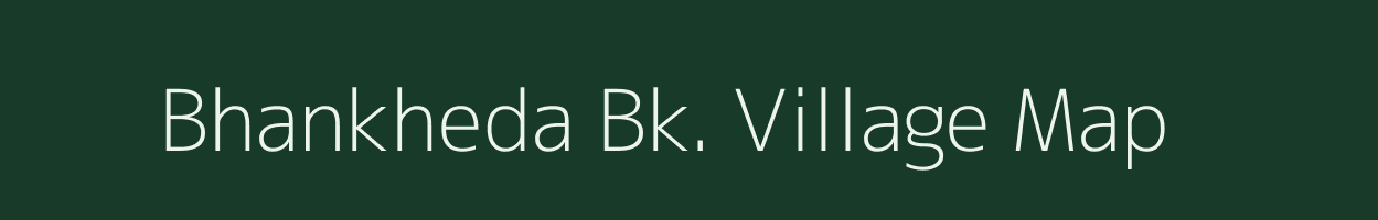 Bhankheda Bk. village map in Maharashtra