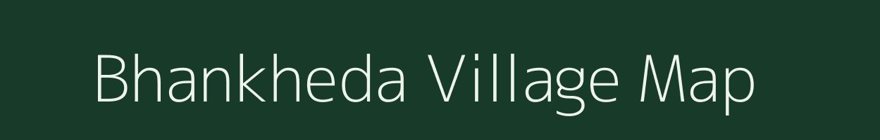 Bhankheda village map in Maharashtra