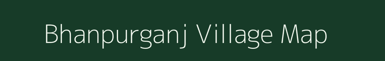 Bhanpurganj village map in Madhya Pradesh
