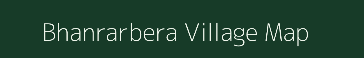 Bhanrarbera village map in West Bengal