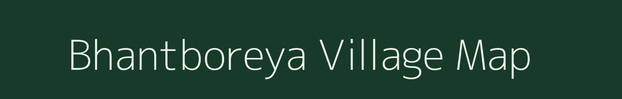 Bhantboreya village map in Jharkhand