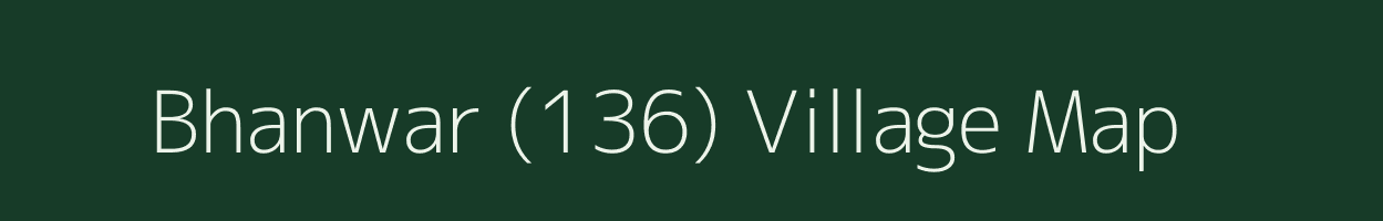 Bhanwar (136) village map in Haryana