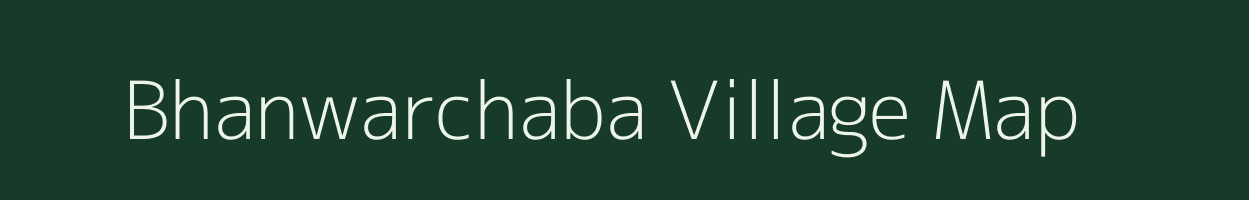 Bhanwarchaba village map in Jharkhand