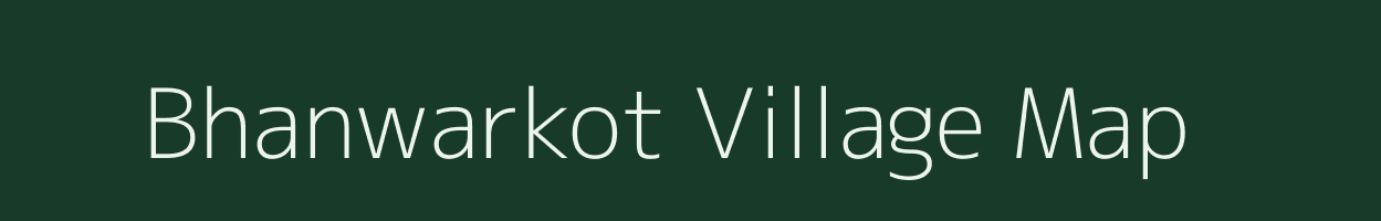 Bhanwarkot village map in Rajasthan