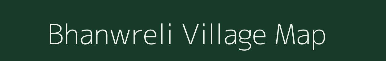 Bhanwreli village map in Chhattisgarh