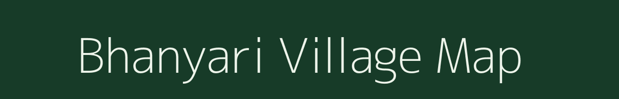 Bhanyari village map in Uttarakhand