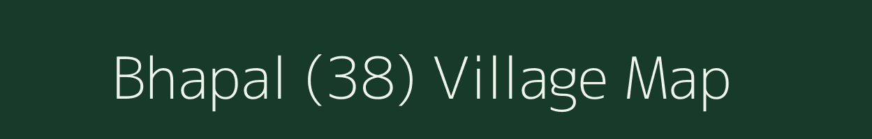 Bhapal (38) village map in Punjab