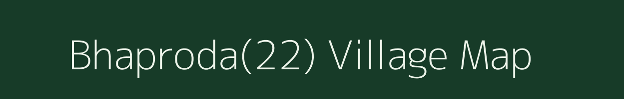 Bhaproda(22) village map in Haryana