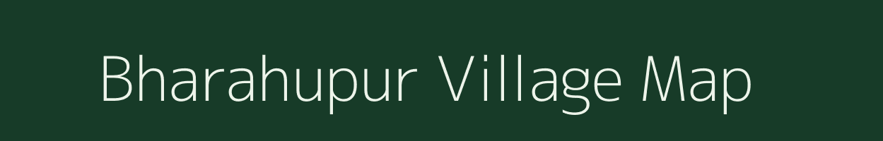 Bharahupur village map in Uttar Pradesh