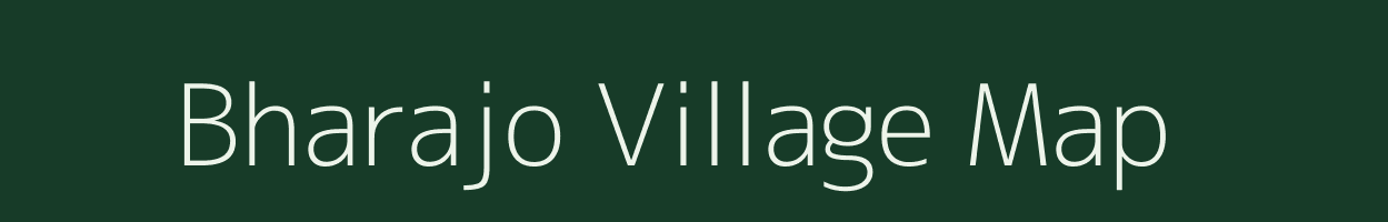 Bharajo village map in Jharkhand