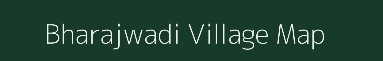 Bharajwadi village map in Maharashtra