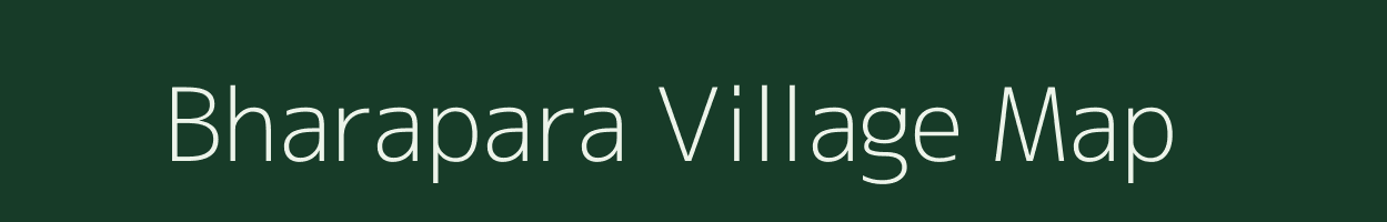 Bharapara village map in Gujarat