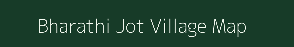 Bharathi Jot village map in Uttar Pradesh