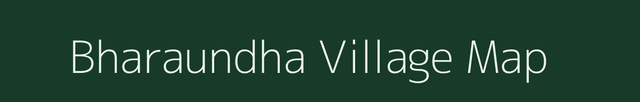 Bharaundha village map in Bihar