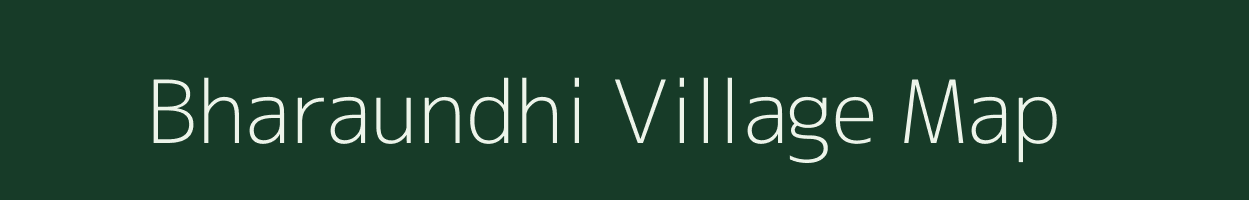 Bharaundhi village map in Bihar