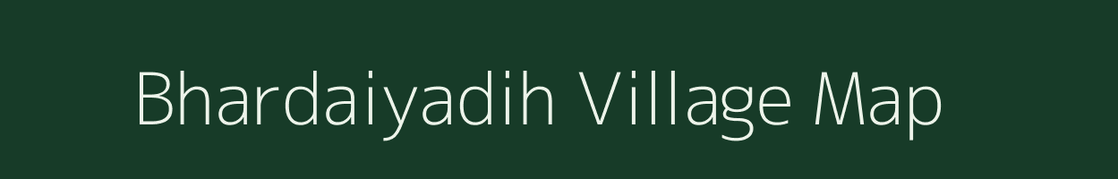 Bhardaiyadih village map in Chhattisgarh