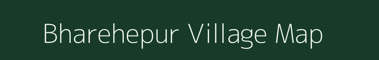 Bharehepur village map in Uttar Pradesh