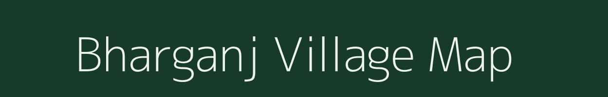 Bharganj village map in Uttar Pradesh