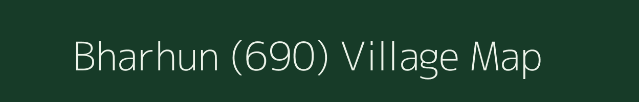 Bharhun (690) village map in Himachal Pradesh