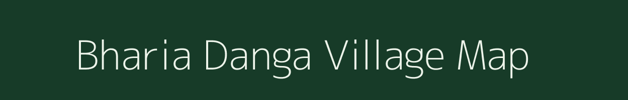 Bharia Danga village map in West Bengal