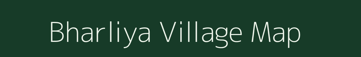 Bharliya village map in Rajasthan