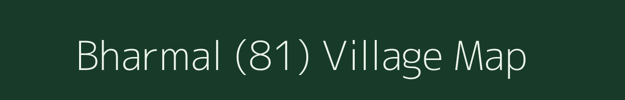 Bharmal (81) village map in Himachal Pradesh