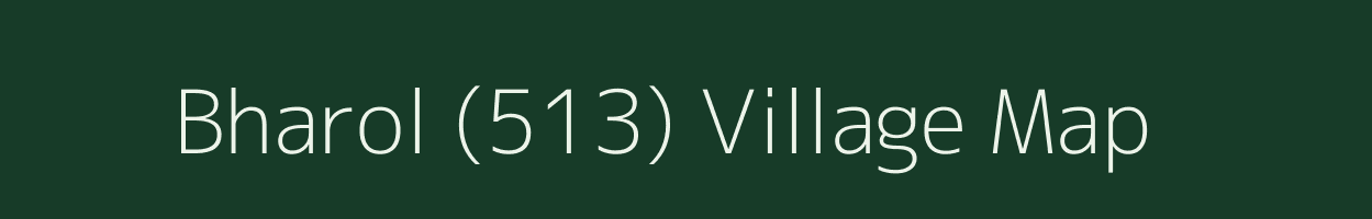 Bharol (513) village map in Himachal Pradesh