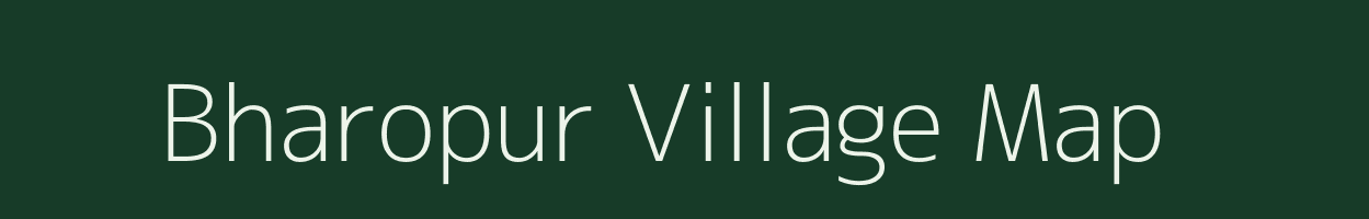 Bharopur village map in Uttar Pradesh