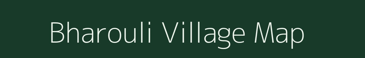 Bharouli village map in Uttar Pradesh