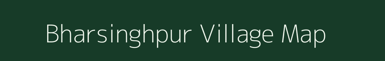 Bharsinghpur village map in Odisha