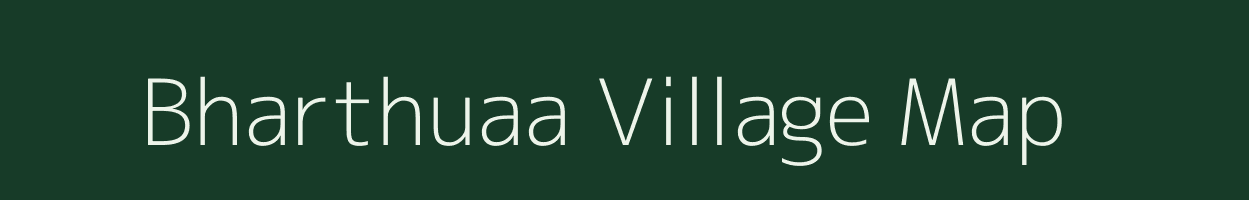 Bharthuaa village map in Uttar Pradesh