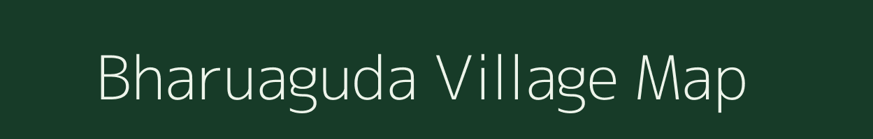 Bharuaguda village map in Chhattisgarh