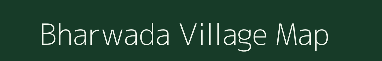 Bharwada village map in Gujarat