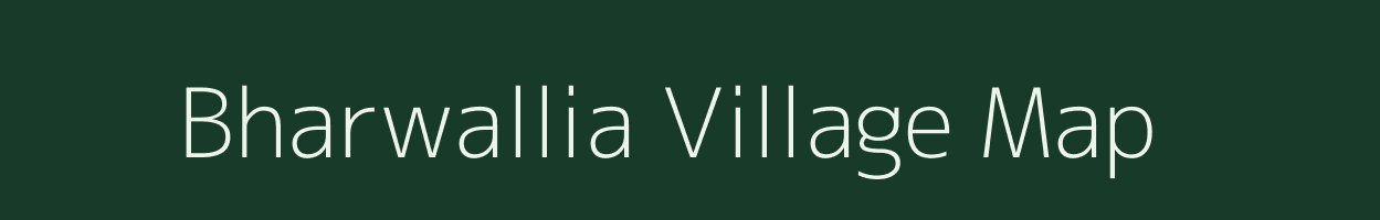 Bharwallia village map in Uttar Pradesh