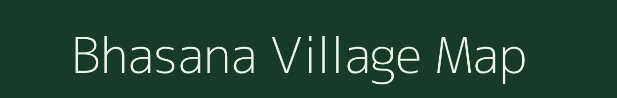 Bhasana village map in Uttar Pradesh