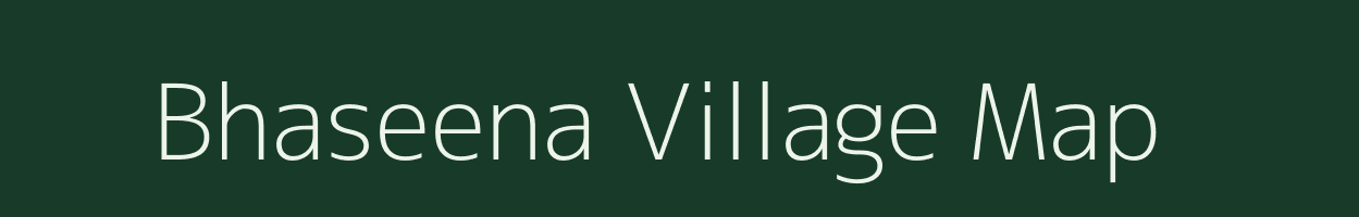 Bhaseena village map in Rajasthan
