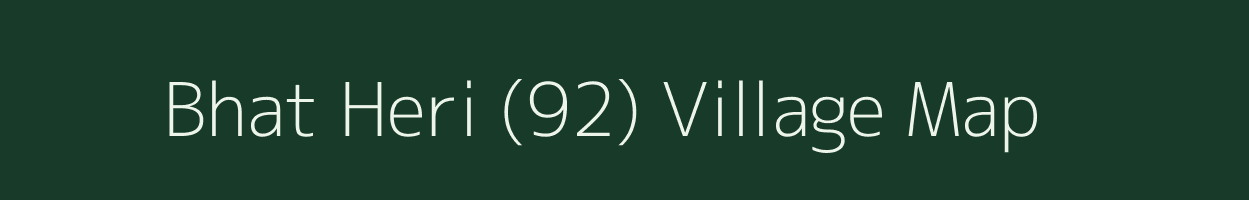 Bhat Heri (92) village map in Punjab