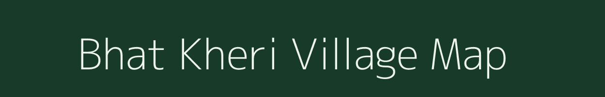 Bhat Kheri village map in Uttar Pradesh