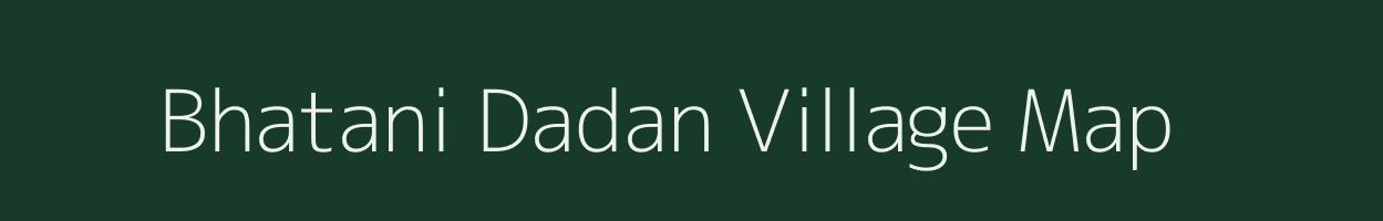 Bhatani Dadan village map in Uttar Pradesh