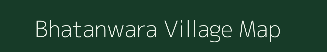 Bhatanwara village map in Madhya Pradesh