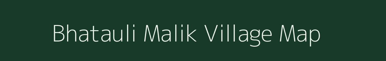 Bhatauli Malik village map in Uttar Pradesh