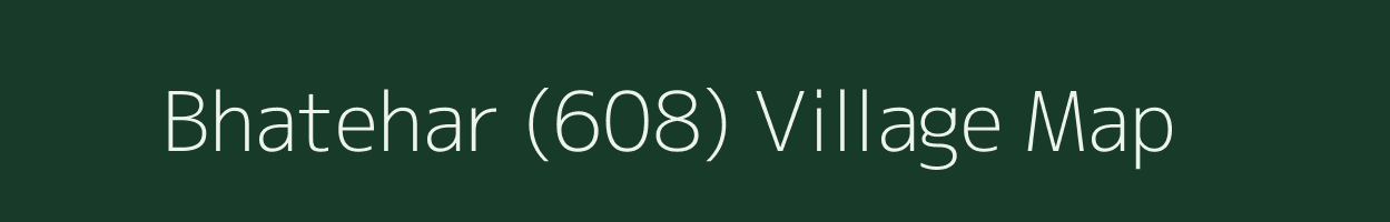 Bhatehar (608) village map in Punjab