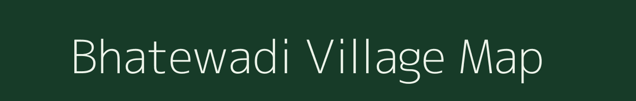 Bhatewadi village map in Madhya Pradesh