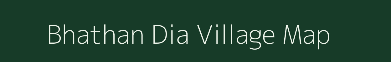 Bhathan Dia village map in West Bengal